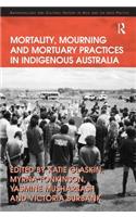 Mortality, Mourning and Mortuary Practices in Indigenous Australia