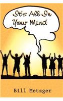 It's All In Your Mind