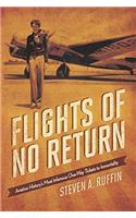 Flights of No Return: Aviation Historys Most Infamous One-Way Tickets to Immortality