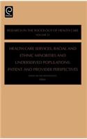 Health Care Services, Racial and Ethnic Minorities and Underserved Populations