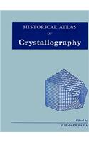 Historical Atlas of Crystallography