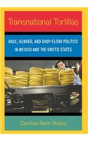 Transnational Tortillas