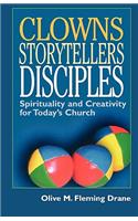 Clowns Storytellers Disciples