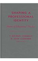 Shaping a Professional Identity: Stories of Educational Practice