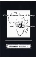 African Centered Rites of Passage and Education