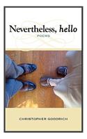 Nevertheless, Hello