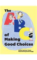 The ABCs of Making Good Choices