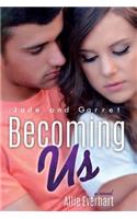 Becoming Us