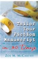 Tailor Your Fiction Manuscript in 30 Days