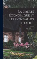 Liberté Économique Et Les Événements D'Italie ...