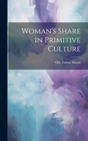 Woman's Share in Primitive Culture