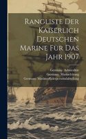 Rangliste der Kaiserlich Deutschen Marine für das Jahr 1907