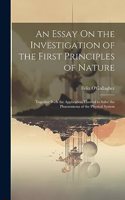 Essay On the Investigation of the First Principles of Nature