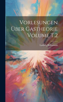 Vorlesungen über Gastheorie Volume T.2
