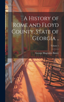 History of Rome and Floyd County, State of Georgia ..; Volume 1