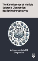 Kaleidoscope of Multiple Sclerosis Diagnostics
