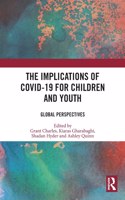 The Implications of COVID-19 for Children and Youth