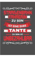 Straßenbahnfahrerin Zu Sein Ist Eine Ehre - Tante Zu Sein Ist Unbezahlbar