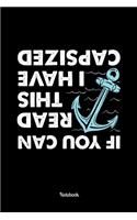 If You Can Read This, I Have Capsized Notebook: Composition Book and Planner or Journal - Size 6 x 9 I 120 Pages I 5x5 Graph Paper I Matte Cover I Funny Sailor Gift I Captain and Sailor Notebook I