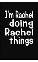 I'm Rachel Doing Rachel Things