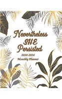 Nevertheless She Persisted 2020-2024 Monthly Planner: Five Year Planner - Monthly Schedule Organizer with Holidays and Inspirational / Motivational Quotes - Agenda, Schedule, Notebook, Journal - Get Org