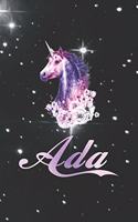 ADA: First Name Personalized Unicorn Customized Names Gift Birthday Girl Notebook Journal
