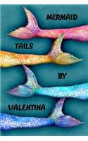 Mermaid Tails by Valentina: College Ruled Composition Book Diary Lined Journal