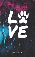 Notebook: I Love Wolves Lone Wolf Paw Planner / Organizer / Lined Notebook (6 x 9)