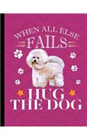 When All Else Fails Hug The Dog