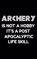 Archery is not a hobby it's a post-apocalyptic life skill