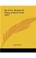On A New Method Of Fixing Artificial Teeth (1857)