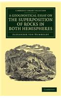 Geognostical Essay on the Superposition of Rocks in Both Hemispheres