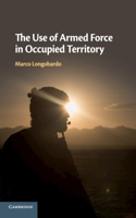 Use of Armed Force in Occupied Territory