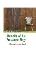 Memoirs of Kali Prossunno Singh