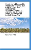 Essais de Bibliographie M Dicale: Conseils Aux Tudiants Sur Les Recherches Bibliographiques, La Man