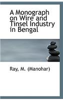 A Monograph on Wire and Tinsel Industry in Bengal