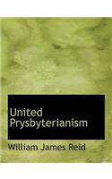 United Prysbyterianism