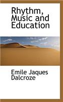 Rhythm, Music and Education