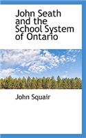 John Seath and the School System of Ontario