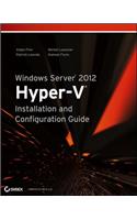 Windows Server 2012 Hyper-V Installation and Configuration Guide