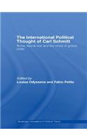 The International Political Thought of Carl Schmitt