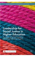 Leadership for Social Justice in Higher Education