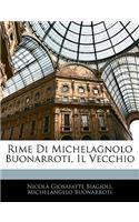 Rime Di Michelagnolo Buonarroti, Il Vecchio