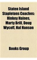 Staten Island Stapletons Coaches: Hinkey Haines, Marty Brill, Doug Wycoff, Hal Hanson(English)