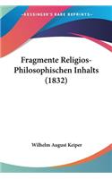 Fragmente Religios-Philosophischen Inhalts (1832): (German)
