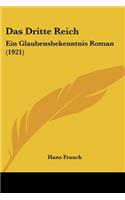 Das Dritte Reich: Ein Glaubensbekenntnis Roman (1921)(German)