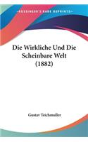 Die Wirkliche Und Die Scheinbare Welt (1882)