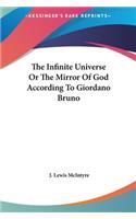 Infinite Universe Or The Mirror Of God According To Giordano Bruno