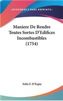 Maniere de Rendre Toutes Sortes D'Edifices Incombustibles (1754)