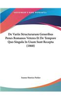 de Variis Structurarum Generibus Penes Romanos Veteres Et de Tempore Quo Singula in Usum Sunt Recepta (1868)